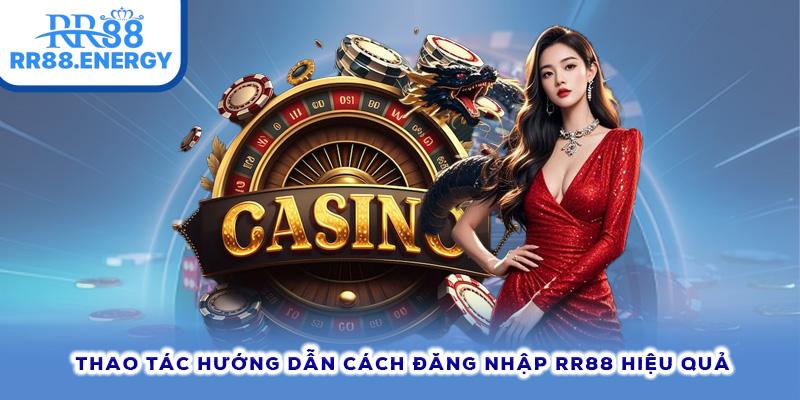 Thao tác hướng dẫn cách đăng nhập RR88 hiệu quả